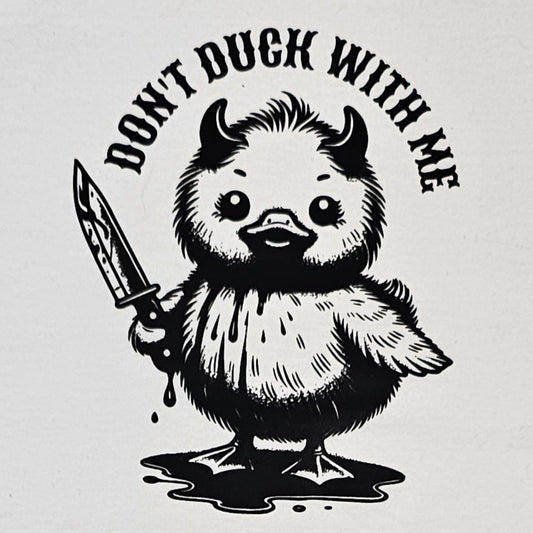 White t-shirt with a graphic of a duck holding a knife and text 'Don't Duck With Me' on a white background.